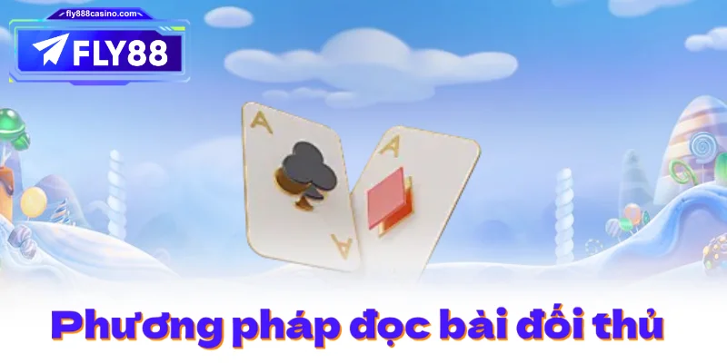 Phương pháp đọc bài đối thủ