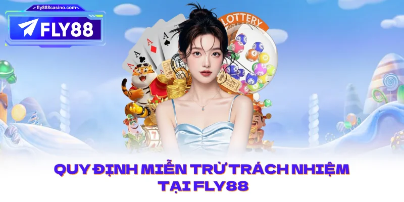 Quy định miễn trừ trách nhiệm tại FLY88