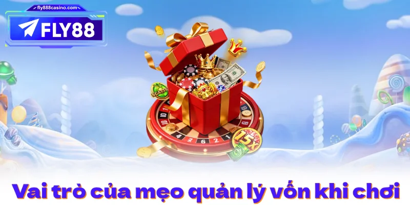 Vai trò của mẹo quản lý vốn khi chơi